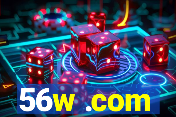 56w .com